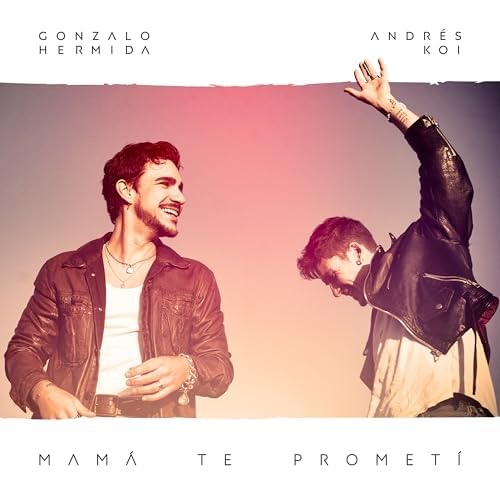 Gonzalo Hermida & Andrés Koi – Mamá Te Prometí