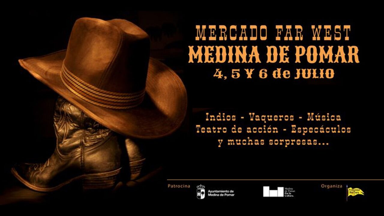 El mercado que te transportará al lejano oeste en Medina de pomar: del 4 al 6 de julio