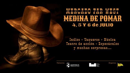 El mercado que te transportará al lejano oeste en Medina de pomar: del 4 al 6 de julio