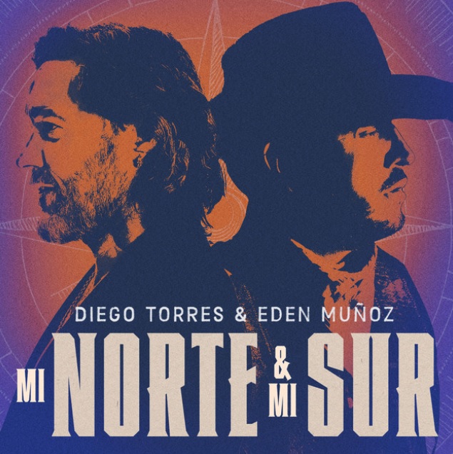 Diego Torres, Eden Muñoz – Mi Norte & Mi Sur