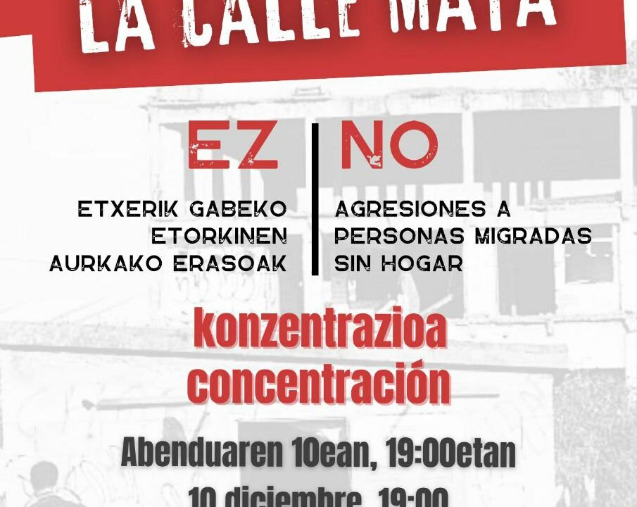 La Calle mata: vecinos de Bilbao se movilizan por la seguridad de personas sin hogar