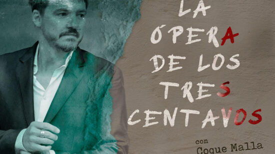 Coque Malla llega al Teatro Arriaga con La ópera de los tres centavos, el clásico más incómodo de Brecht