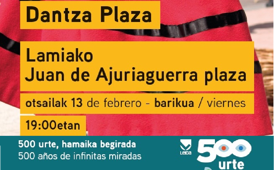 Dantza Plaza 500 llena de euskal dantzak la plaza Juan de Ajuriaguerra este viernes