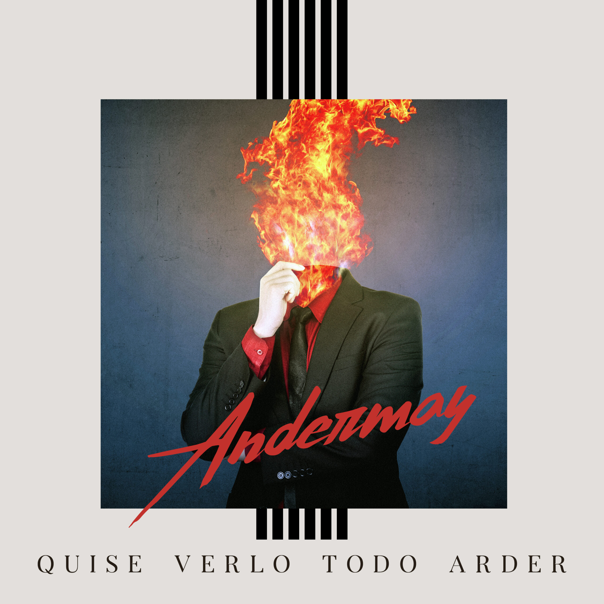 Andermay – Quise verlo todo arder