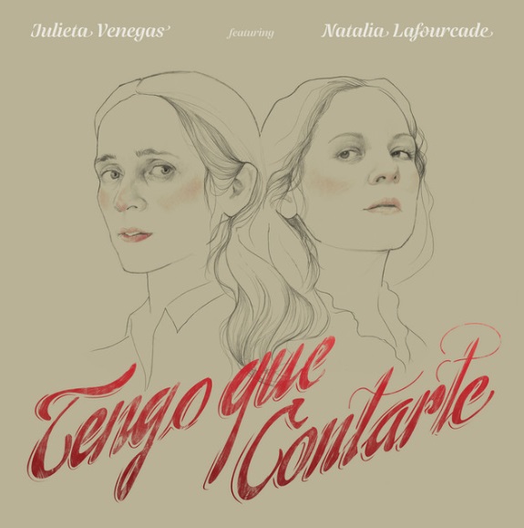 Julieta Venegas Ft. Natalia Lafourcade – Tengo que Contarte