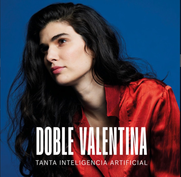 Doble Valentina – Tanta inteligencia artificial