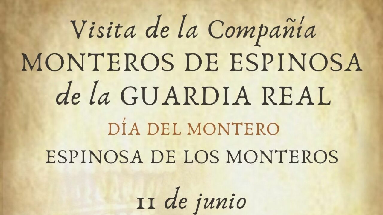 Espinosa de los Monteros celebrará el Día del Montero con la visita de la histórica Guardia Real