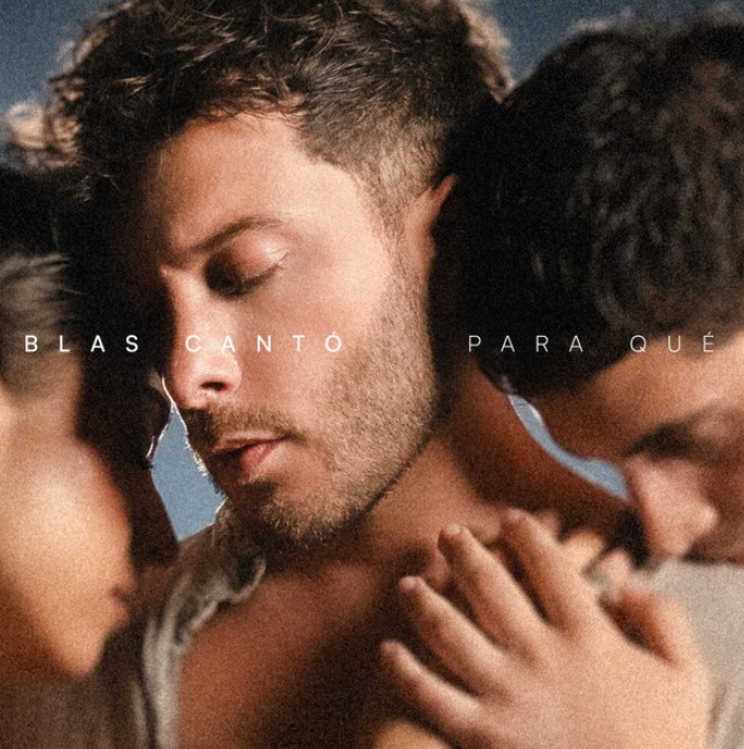 Blas Cantó – Para qué