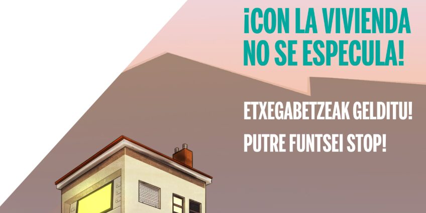 ELA y LAB preparan una huelga general por la vivienda en Euskadi y Navarra