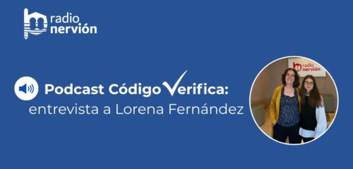 Podcast ‘Código Verifica’ con Lorena Fernández: «La IA no deja de ser un espejo de la realidad que hay”