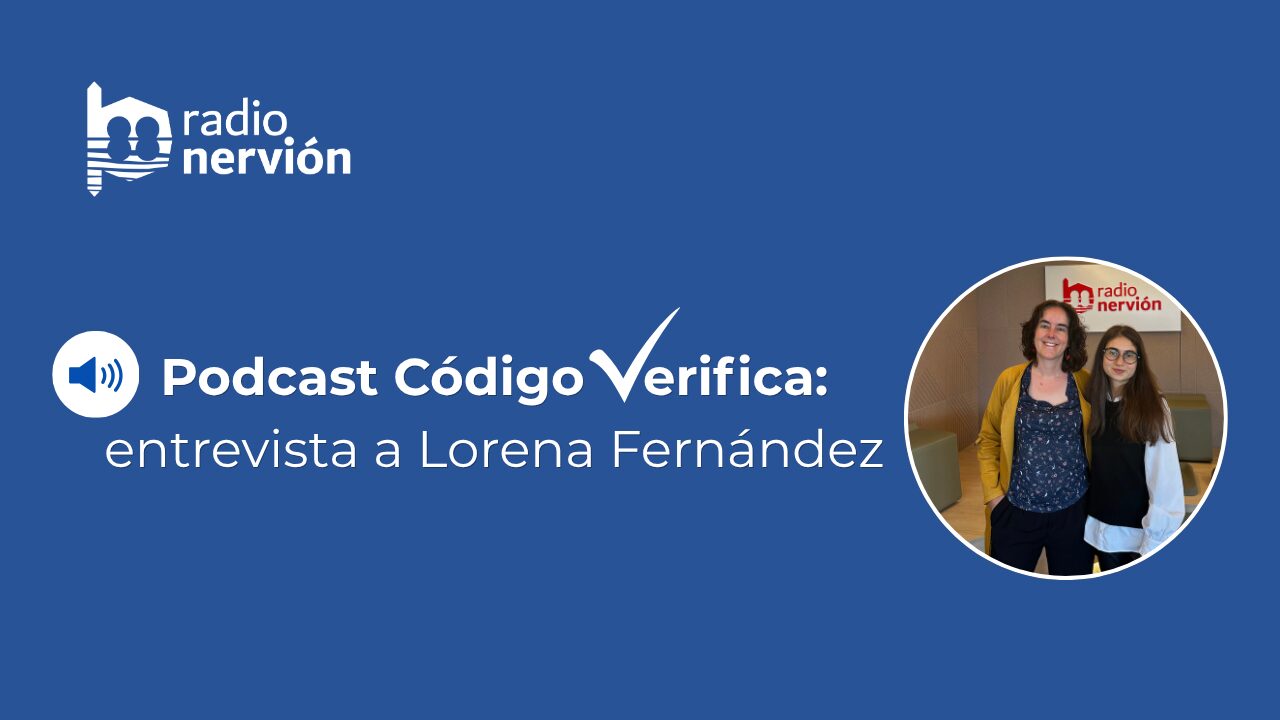 Podcast ‘Código Verifica’ con Lorena Fernández: «La IA no deja de ser un espejo de la realidad que hay”